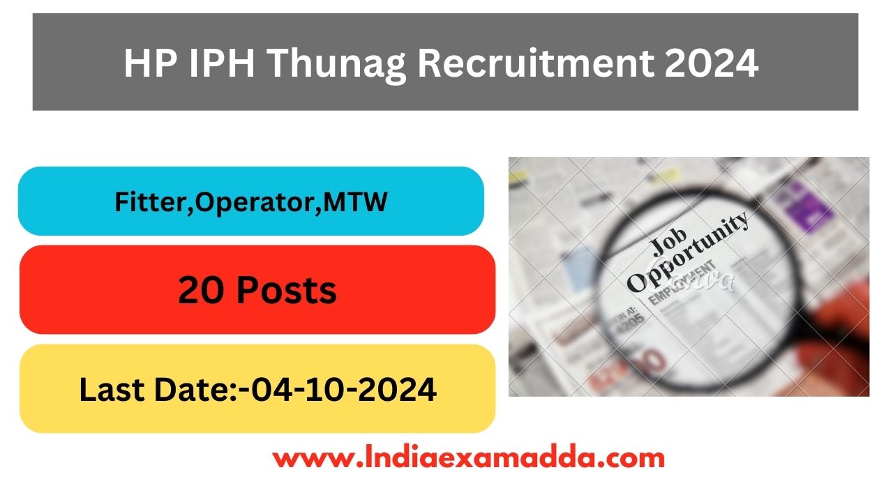 HP IPH Thunag Recruitment 2024 Notification Out