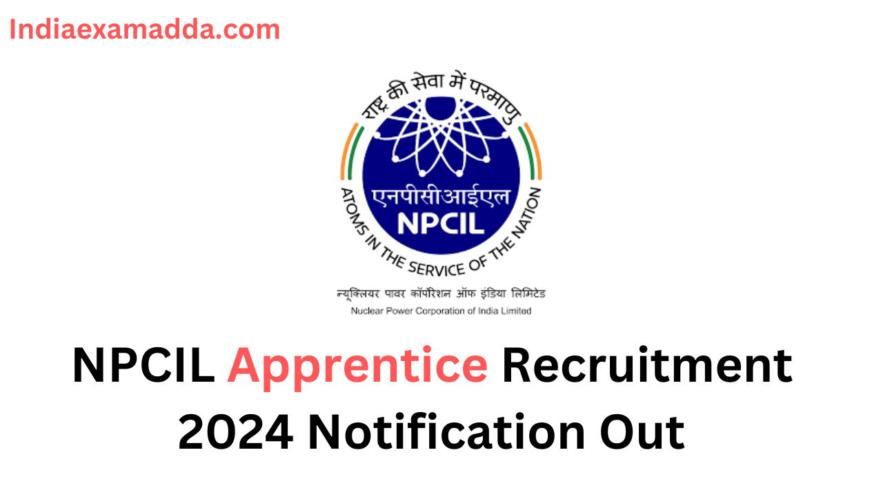 NPCIL Apprentice Recruitment 2024 Notification Out