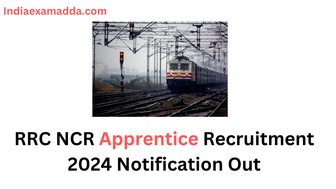 RRC NCR Apprentice Recruitment 2024 Notification Out